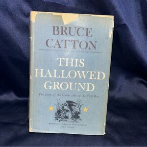 This Hallowed Ground by Bruce Catton